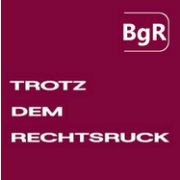 Auf BgR-weinrotem Grund steht in weißen breiten Lettern: Trotz dem Rechtsruck. Oben rechts ist das BgR-Logo zu sehen.